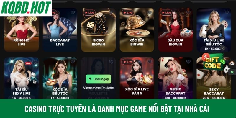 Casino trực tuyến là danh mục game nổi bật tại nhà cái