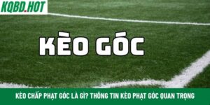 kèo chấp phạt góc là gì