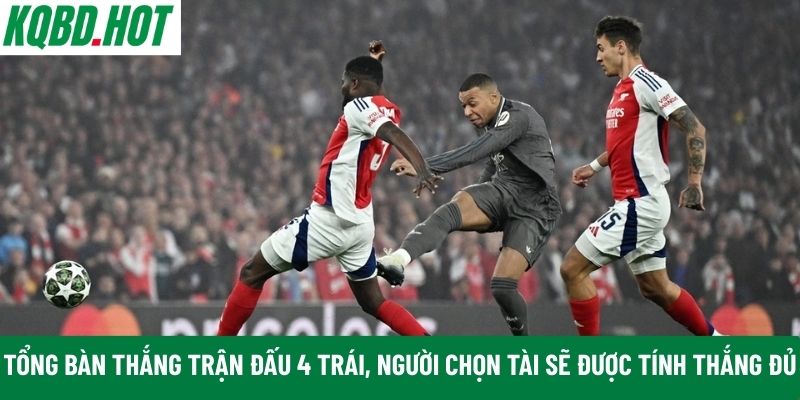 Tổng bàn thắng trận đấu 4 trái