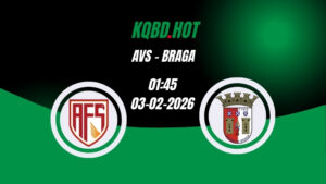 Nhận Định Kèo Nhà Cái - AVS vs Braga